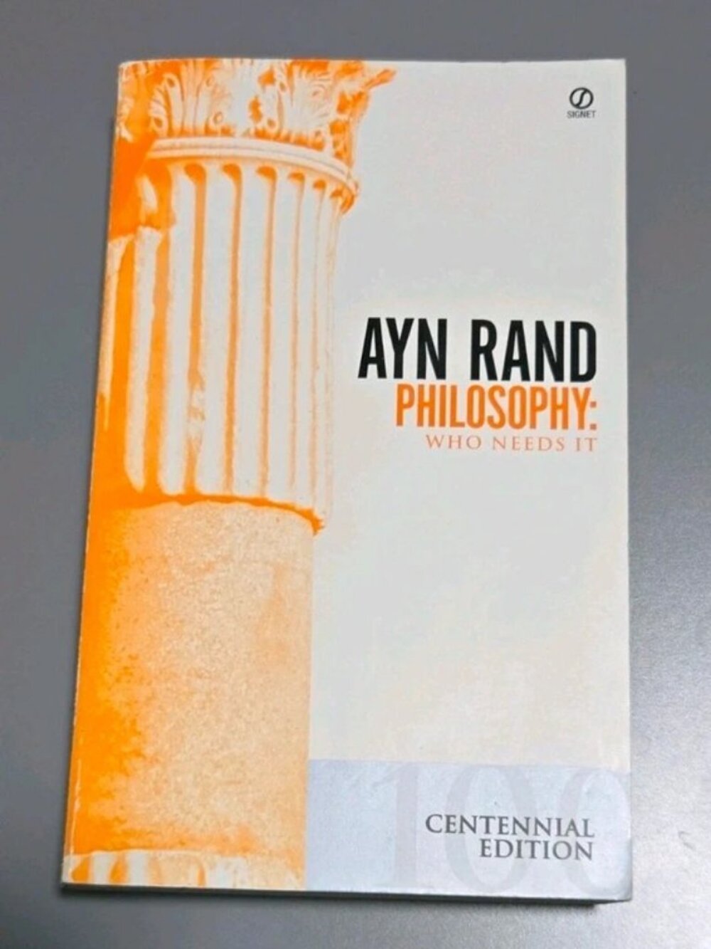 Philosophy: Who Needs It by Ayn Rand, Paperback, Centennial Edition, Philosophy